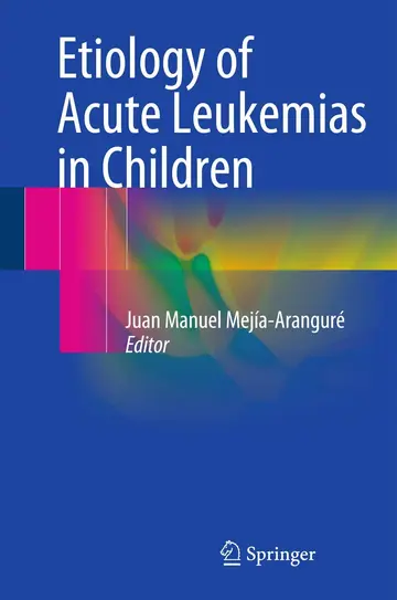 Cover of Etiology of Acute Leukemias in Children