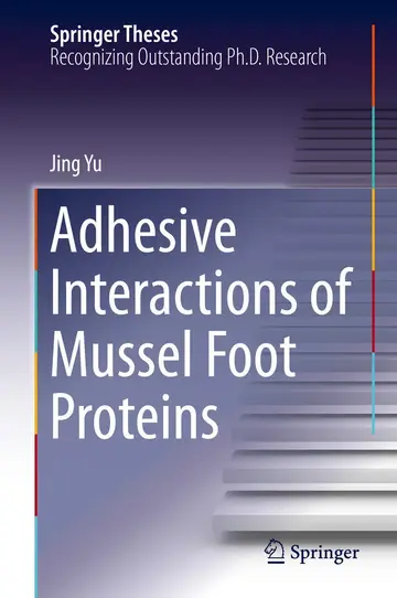 Cover of Adhesive Interactions of Mussel Foot Proteins