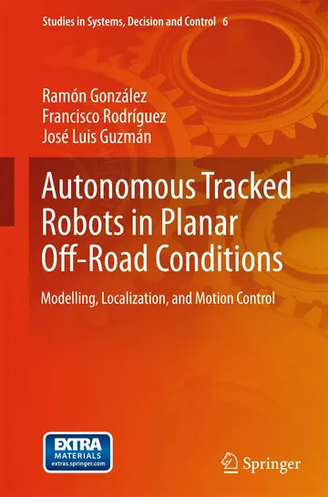 Cover of Autonomous Tracked Robots in Planar Off-Road Conditions