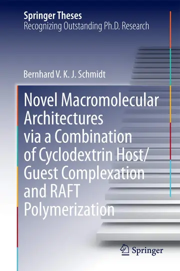 Cover of Novel Macromolecular Architectures via a Combination of Cyclodextrin Host/Guest Complexation and RAFT Polymerization