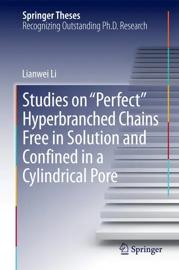 Cover of Studies on Perfect Hyperbranched Chains Free in Solution and Confined in a Cylindrical Pore