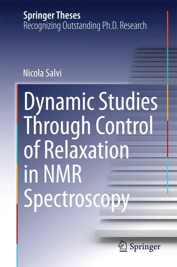 Cover of Dynamic Studies Through Control of Relaxation in NMR Spectroscopy