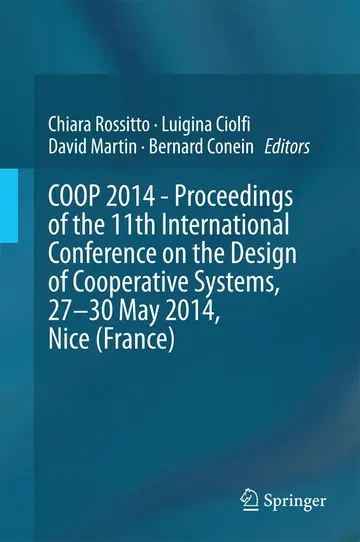 Cover of COOP 2014 - Proceedings of the 11th International Conference on the Design of Cooperative Systems, 27-30 May 2014, Nice