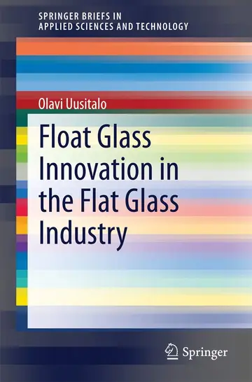 Cover of Float Glass Innovation in the Flat Glass Industry