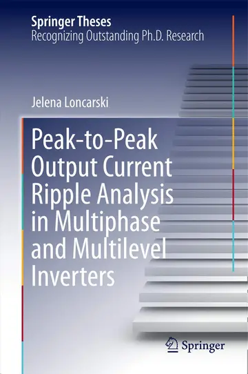 Cover of Peak-to-Peak Output Current Ripple Analysis in Multiphase and Multilevel Inverters
