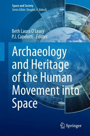 Cover of Archaeology and Heritage of the Human Movement into Space