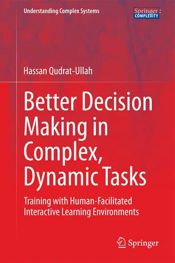 Cover of Better Decision Making in Complex, Dynamic Tasks
