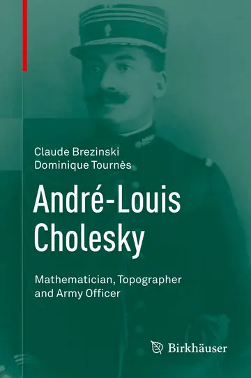 Cover of Andre Louis Cholesky Mathematician Topographer & Army Officer