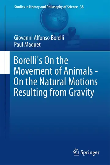 Cover of Borelli's on the Movement of Animals - On the Natural Motions Resulting from Gravity