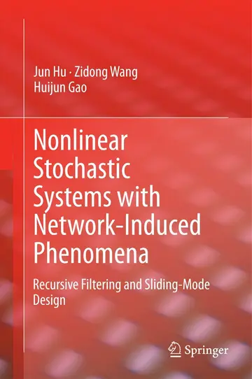 Cover of Nonlinear Stochastic Systems with Network Induced Phenomena (hb 2015)