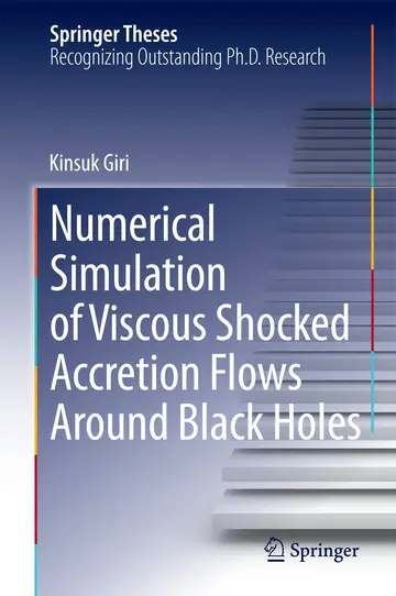 Cover of Numerical Simulation of Viscous Shocked Accretion Flows Around Black Holes
