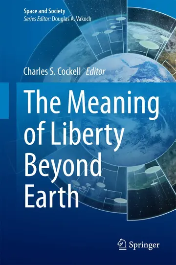 Cover of The Meaning of Liberty Beyond Earth