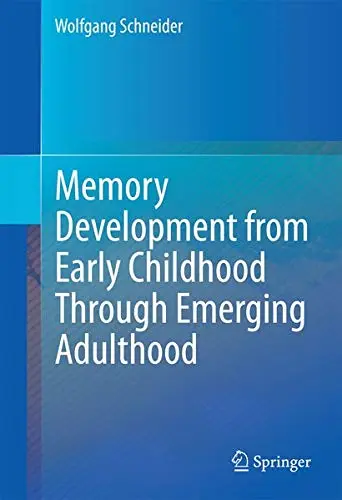 Cover of Memory Development from Early Childhood Through Emerging Adulthood