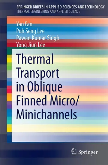 Cover of Thermal Transport in Oblique Finned Micro/Minichannels (Springerbriefs in Applied Sciences and Technology / Thermal Engineering and Applied Science)