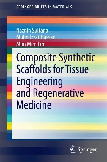 Cover of Composite Synthetic Scaffolds for Tissue Engineering and Regenerative Medicine
