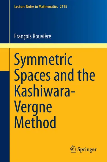 Cover of Symmetric Spaces and the Kashiwara-Vergne Method