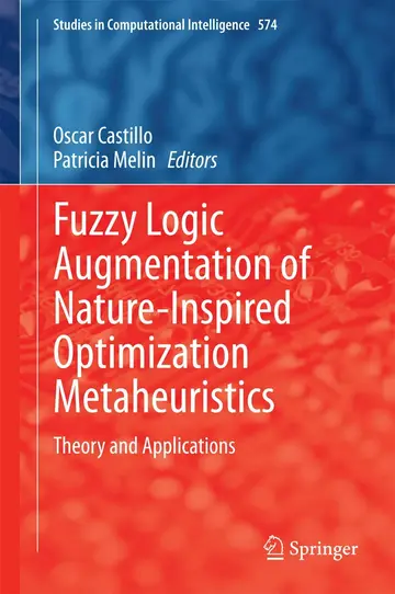 Cover of Fuzzy Logic Augmentation of Nature-Inspired Optimization Metaheuristics