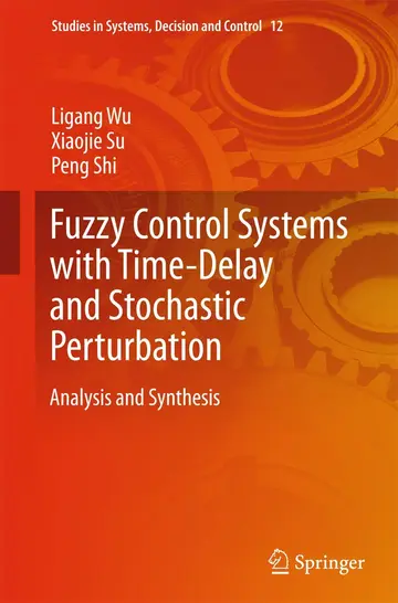 Cover of Fuzzy Control Systems with Time-Delay and Stochastic Perturbation