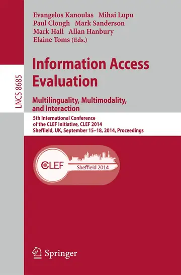 Cover of Information Access Evaluation -- Multilinguality, Multimodality, and Interaction