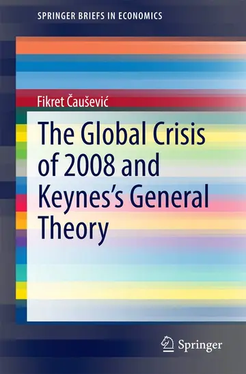 Cover of The Global Crisis of 2008 and Keynes's General Theory