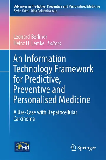 Cover of An Information Technology Framework for Predictive, Preventive and Personalised Medicine