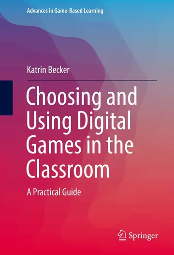 Cover of Choosing and Using Digital Games in the Classroom