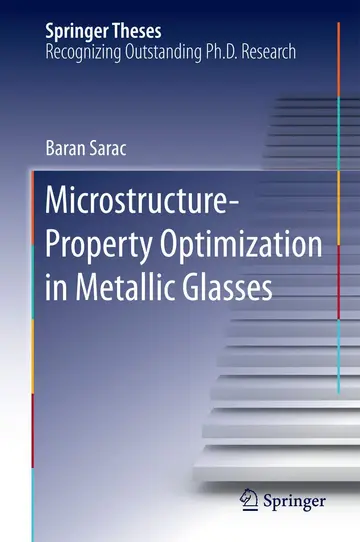 Cover of Microstructure-Property Optimization in Metallic Glasses