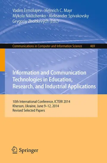 Cover of Information and Communication Technologies in Education, Research, and Industrial Applications