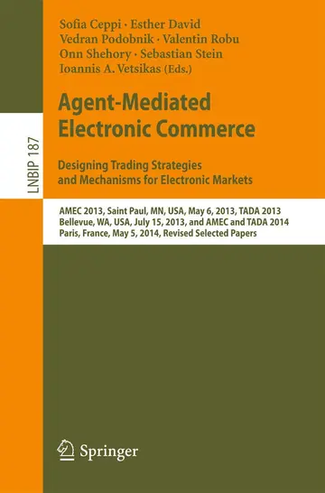 Cover of Agent-Mediated Electronic Commerce. Designing Trading Strategies and Mechanisms for Electronic Markets