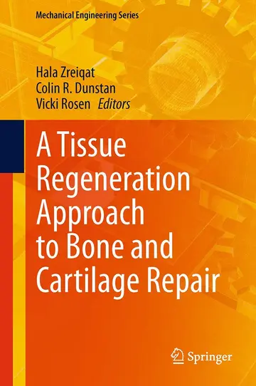 Cover of A Tissue Regeneration Approach to Bone and Cartilage Repair