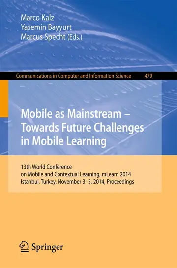 Cover of Mobile as Mainstream - Towards Future Challenges in Mobile Learning