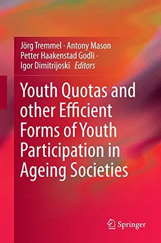 Cover of Youth Quotas and other Efficient Forms of Youth Participation in Ageing Societies