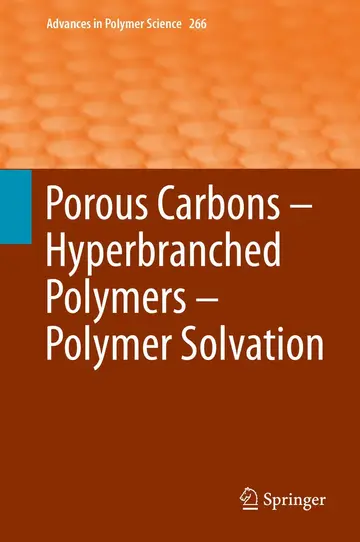 Cover of Porous Carbons – Hyperbranched Polymers – Polymer Solvation