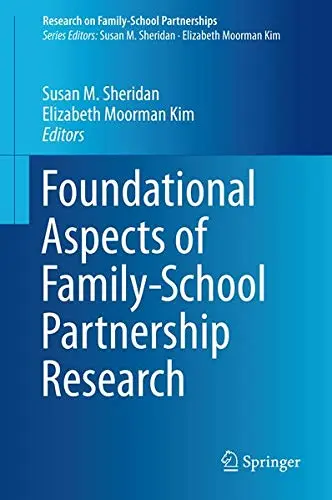 Cover of Foundational Aspects of Family-School Partnership Research