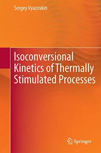 Cover of Isoconversional Kinetics of Thermally Stimulated Processes