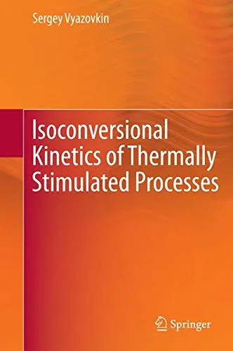 Cover of Isoconversional Kinetics of Thermally Stimulated Processes