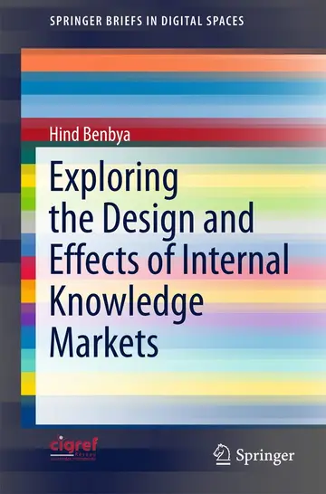 Cover of Exploring the Design and Effects of Internal Knowledge Markets