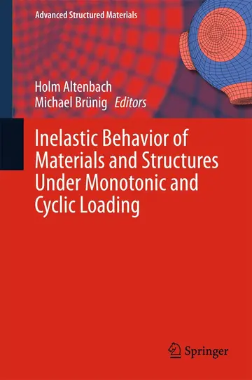 Cover of Inelastic Behavior of Materials and Structures Under Monotonic and Cyclic Loading