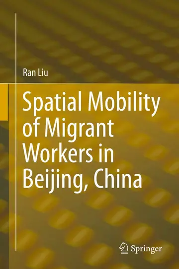 Cover of Spatial Mobility of Migrant Workers in Beijing, China