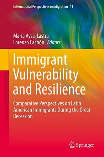 Cover of Immigrant Vulnerability and Resilience