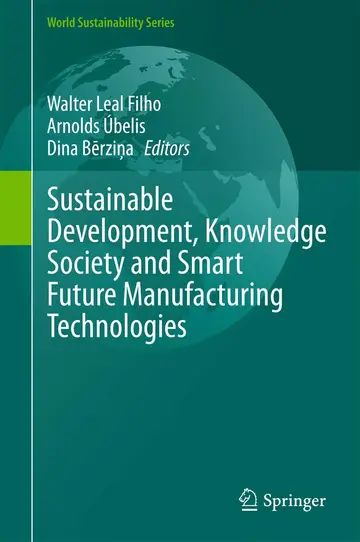 Cover of Sustainable Development, Knowledge Society and Smart Future Manufacturing Technologies
