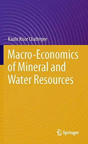 Cover of Macro-Economics of Mineral and Water Resources