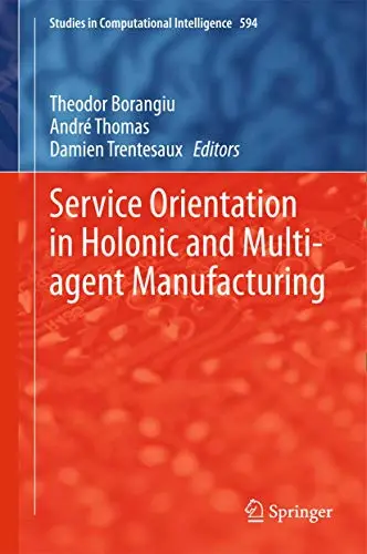 Cover of Service Orientation in Holonic and Multi-agent Manufacturing