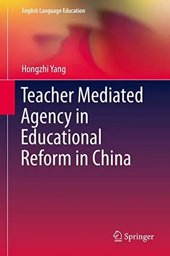 Cover of Teacher Mediated Agency in Educational Reform in China