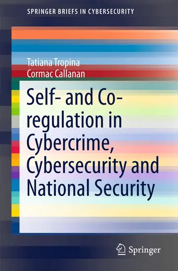Cover of Self- and Co-regulation in Cybercrime, Cybersecurity and National Security