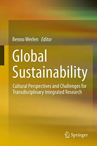 Cover of Global Sustainability Cultural Perspectives and Challenges for Transdisciplinary Integrated Research
