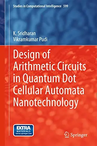 Cover of Design of Arithmetic Circuits in Quantum Dot Cellular Automata Nanotechnology