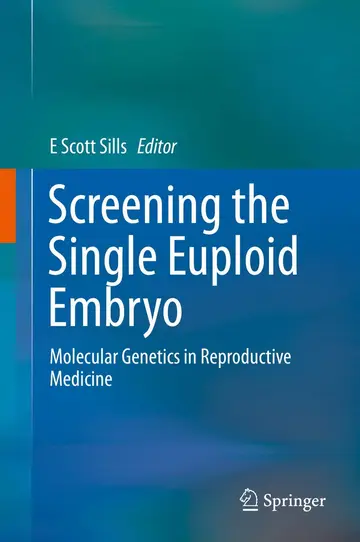 Cover of Screening the Single Euploid Embryo