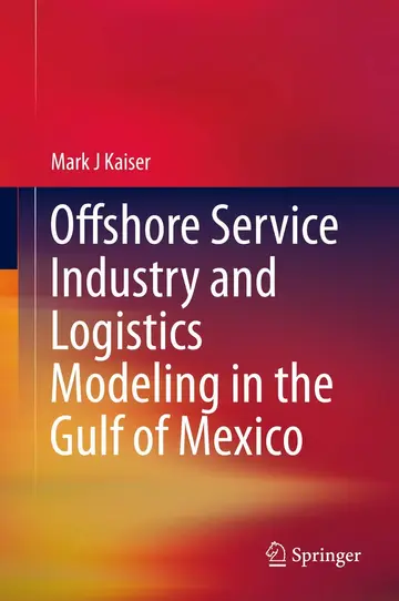 Cover of Offshore Service Industry and Logistics Modeling in the Gulf of Mexico