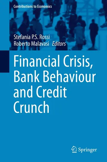 Cover of Financial Crisis, Bank Behaviour and Credit Crunch